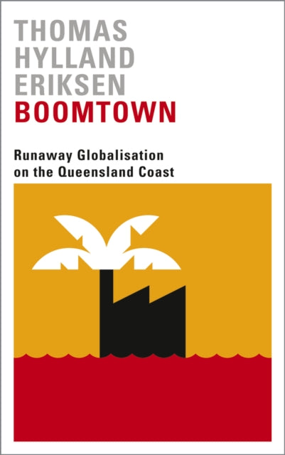 Book cover of: Boomtown. By: Thomas Hylland Eriksen