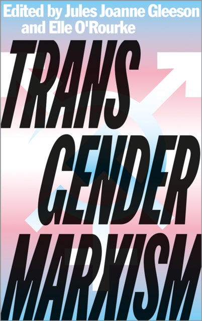 Book cover of: Transgender Marxism. By: Jules Joanne Gleeson