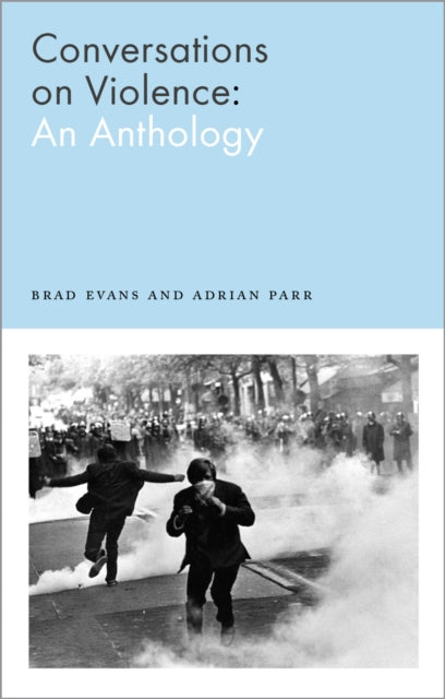 Book cover of: Conversations on Violence. By: Brad Evans