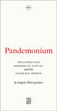 Book cover of: Pandemonium. By: Angela Mitropoulos