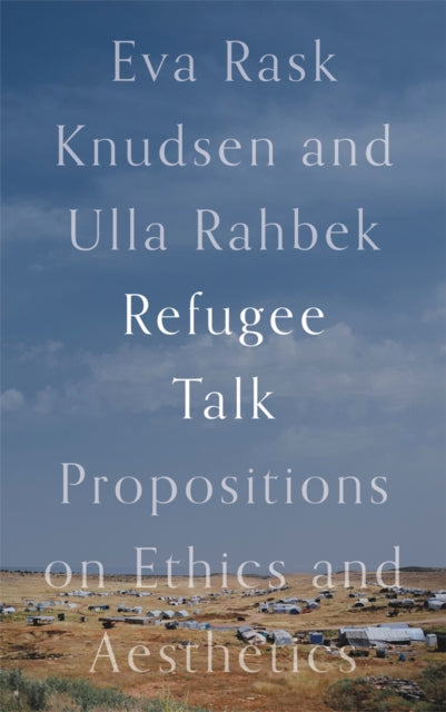 Book cover of: Refugee Talk. By: Eva Rask Knudsen