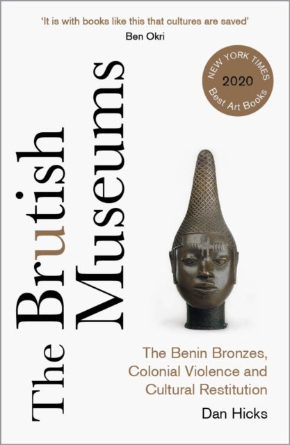Book cover of: Brutish Museums. By: Dan Hicks