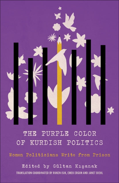 Book cover of: Purple Color of Kurdish Politics. By: Gültan Kışanak