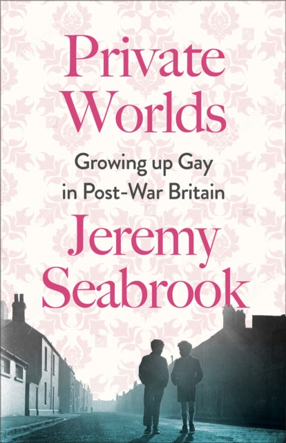 Book cover of: Private Worlds. By: Jeremy Seabrook