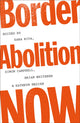 Book cover of: Border Abolition Now. By: Sara Riva