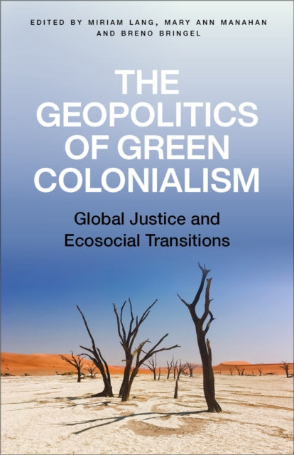 Book cover of: Geopolitics of Green Colonialism. By: Miriam Lang