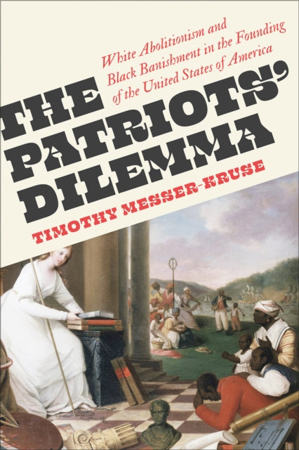 Book cover of: Patriots' Dilemma. By: Timothy Messer-Kruse