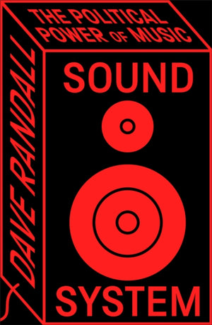 Sound System, The Political Power of Music