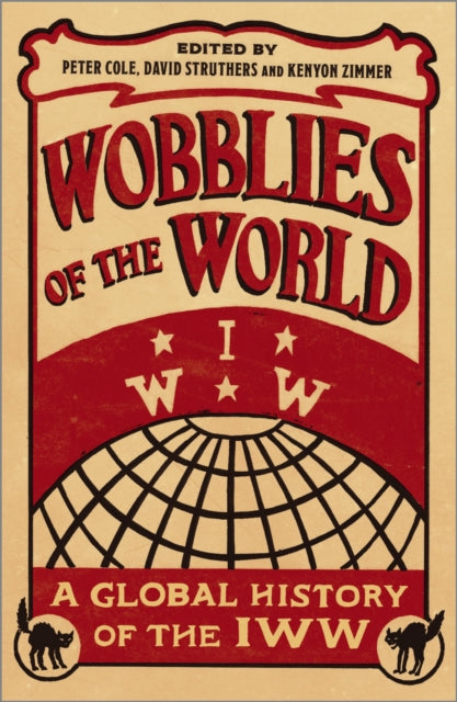 Book cover of: Wobblies of the World. By: Peter Cole