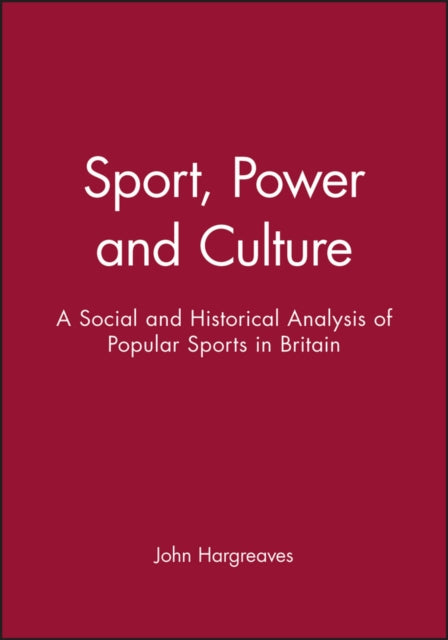 Book cover of: Sport, Power and Culture. By: John Hargreaves undifferentiated