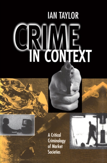 Book cover of: Crime in Context. By: Taylor