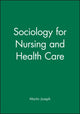 Book cover of: Sociology for Nursing and Health Care