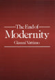 Book cover of: End of Modernity. By: Gianni Vattimo
