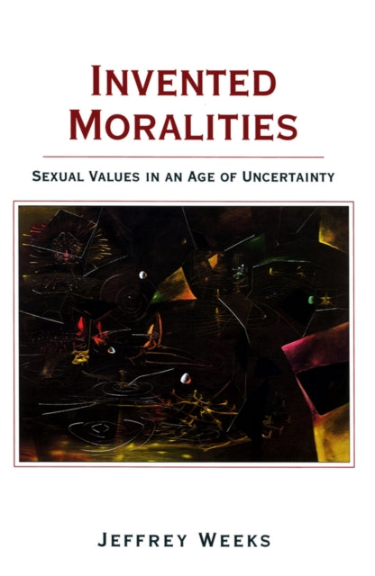 Book cover of: Invented Moralities. By: Jeffrey Weeks