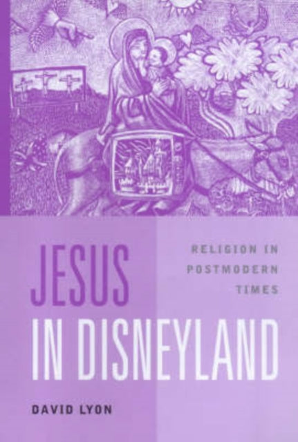 Book cover of: Jesus in Disneyland. By: David Lyon