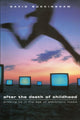 Book cover of: After the Death of Childhood. By: David Buckingham