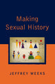 Book cover of: Making Sexual History. By: Jeffrey Weeks