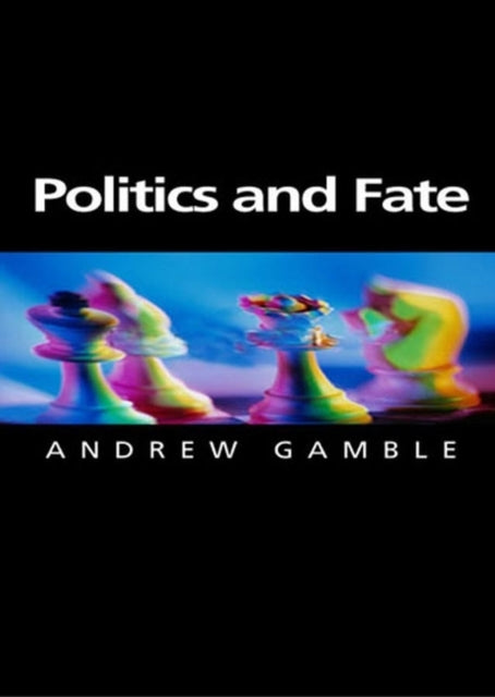 Book cover of: Politics and Fate. By: Andrew Gamble