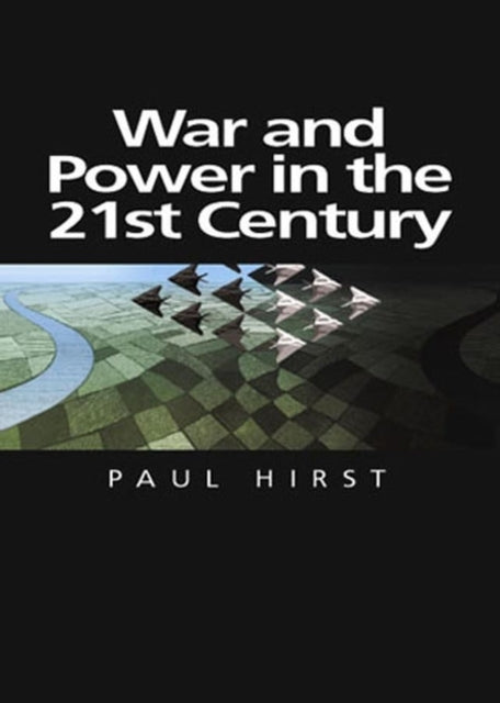 War and Power in the Twenty-First Century