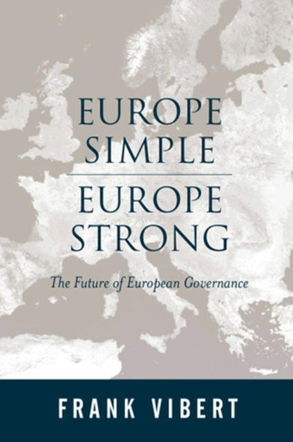Book cover of: Europe Simple, Europe Strong. By: Frank Vibert