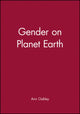 Book cover of: Gender on Planet Earth. By: Ann Oakley