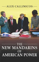 Book cover of: New Mandarins of American Power