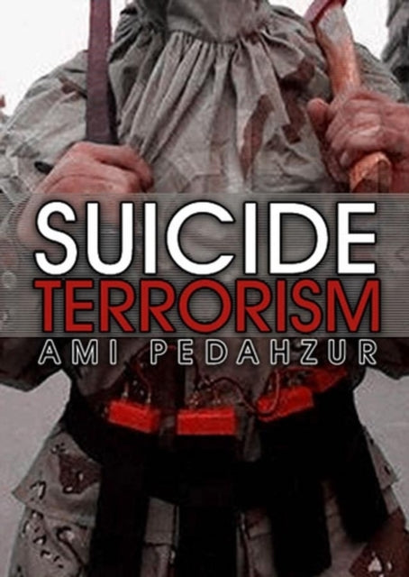 Book cover of: Suicide Terrorism. By: Ami Pedahzur