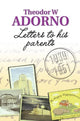 Book cover of: Letters to his Parents. By: Theodor W. Adorno