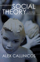 Book cover of: Social Theory. By: Alex Callinicos