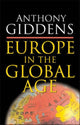 Book cover of: Europe in the Global Age. By: Anthony Giddens