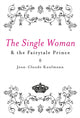 Book cover of: Single Woman and the Fairytale Prince. By: Jean-Claude Kaufmann