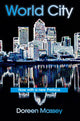 Book cover of: World City. By: Doreen B. Massey, Doreen Massey