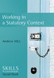 Book cover of: Working in Statutory Contexts. By: Andrew Hill