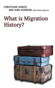 Book cover of: What is Migration History?. By: Christiane Harzig