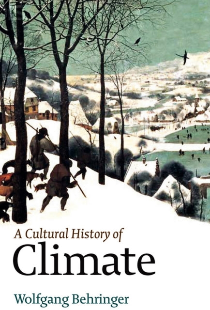 Book cover of: Cultural History of Climate. By: Wolfgang Behringer