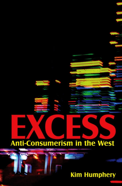 Book cover of: Excess. By: Kim Humphery