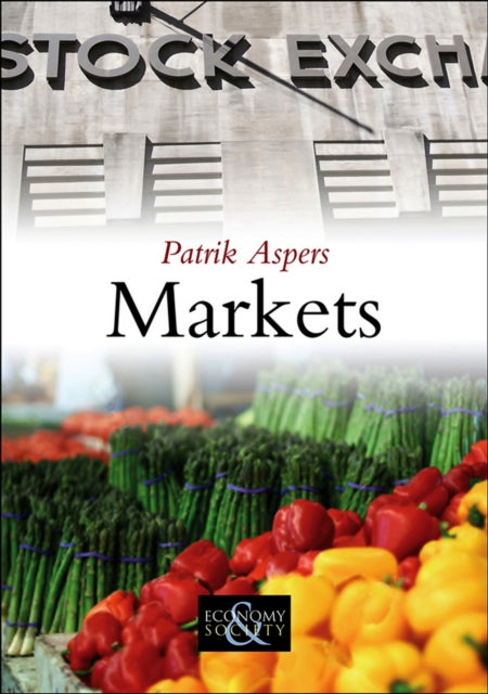 Book cover of: Markets. By: Patrik Aspers