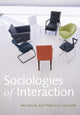 Book cover of: Sociologies of Interaction. By: Alex Dennis