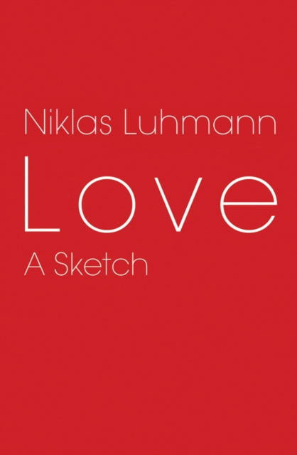 Book cover of: Love. By: Niklas Luhmann
