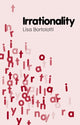 Book cover of: Irrationality. By: Lisa Bortolotti