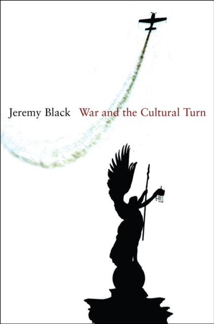 Book cover of: War and the Cultural Turn