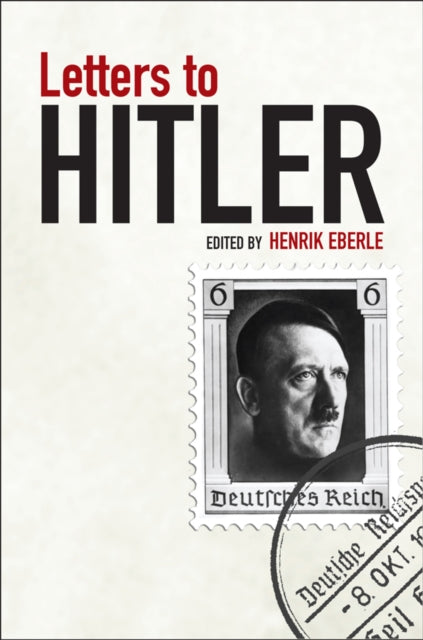 Book cover of: Letters to Hitler. By: Henrik Eberle