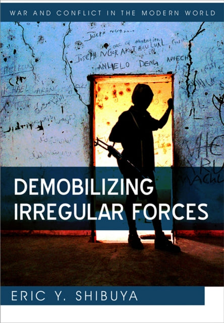 Book cover of: Demobilizing Irregular Forces