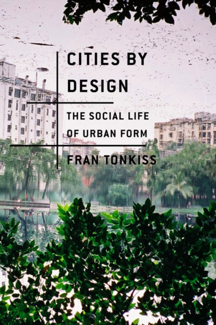 Book cover of: Cities by Design. By: Fran Tonkiss