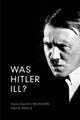 Book cover of: Was Hitler Ill?