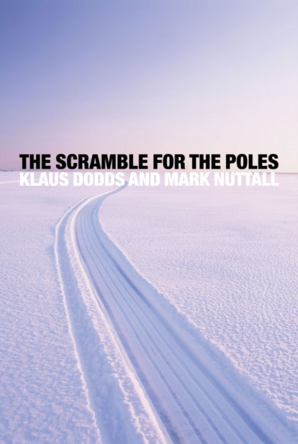 Book cover of: Scramble for the Poles. By: Klaus Dodds