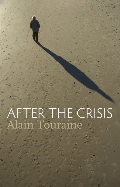 Book cover of: After the Crisis. By: Alain Touraine
