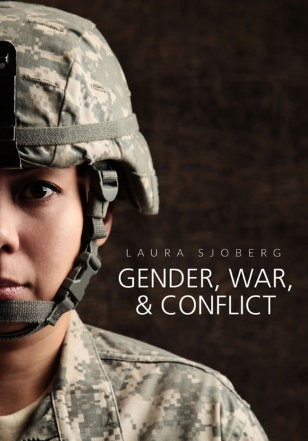 Book cover of: Gender, War, and Conflict. By: Laura Sjoberg
