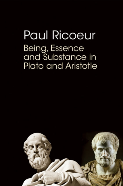 Book cover of: Being, Essence and Substance in Plato and Aristotle