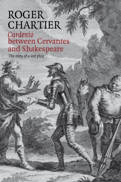 Book cover of: Cardenio between Cervantes and Shakespeare